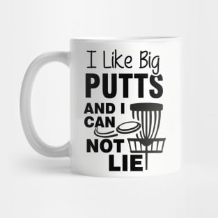 I Like Big Putts and I Cannot Lie Mug